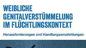 Weibliche Genitalverstümmelung im Flüchtlingskontext 