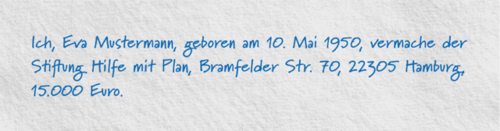 Eine Musterformulierung für ein Vermächtnis.