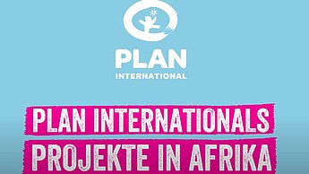 Plan-Projekte in Afrika ‒ Patenkinder erzählen