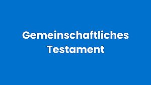 Vorschaubild Gemeinschaftliches Testament