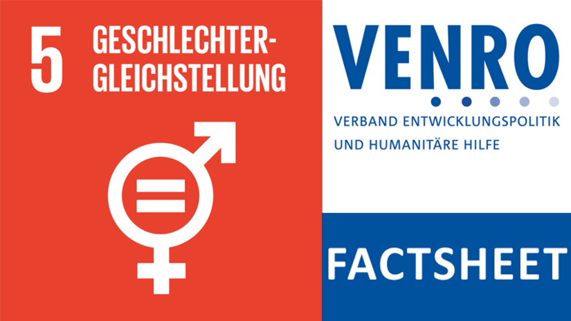 VENRO-Factsheet Gender - Geschlechtergerechtigkeit - SDG - Agenda 2030 - Unterrichtsmaterial